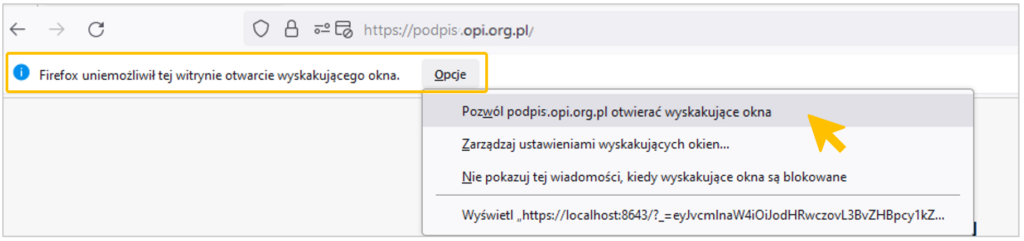 Okno przykładowej przeglądarki (Firefox) z komunikatem: Firefox uniemożliwił tej witrynie otwarcie wyskakującego okna. Tuż obok rozwinięte opcje, w tym jako pierwsza: Pozwól podpis.opi.org.pl otwierać wyskakujące okna. Żółta strzałka sugeruje wybór tej właśnie opcji.