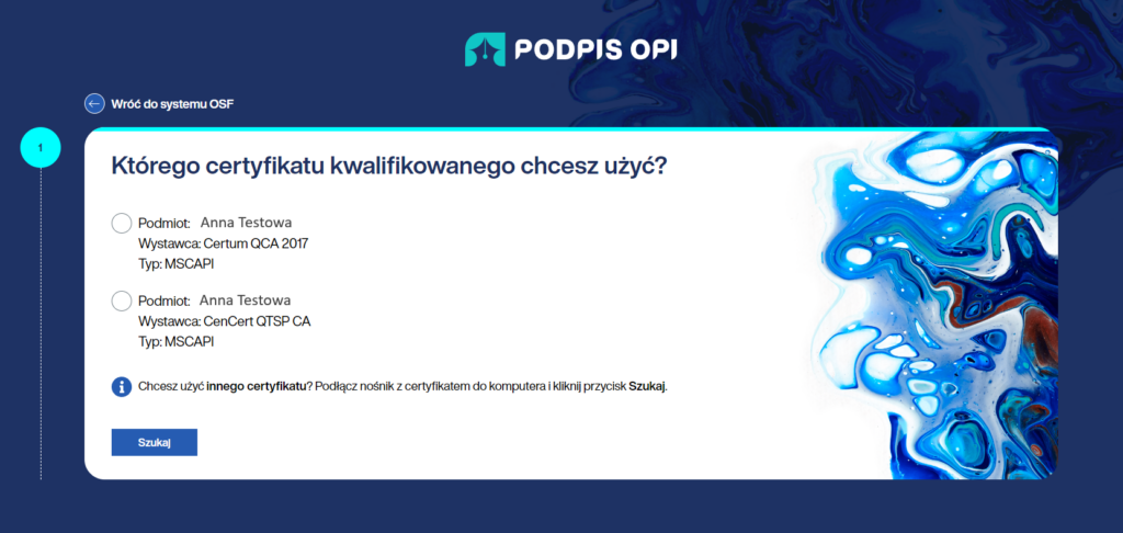 Ekran aplikacji Podpis OPI informujący o dwóch znalezionych certyfikatach użytkownika.

Użytkownik może wybrać certyfikat do podpisu, klikając 1 z dwóch przycisków opcji. 

Na dole przycisk: Szukaj