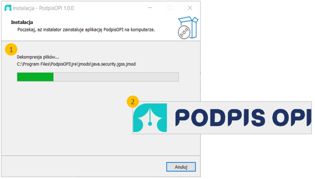 Okno "Instalacja"

Poniżej napis: Poczekaj, aż instalator zainstaluje aplikację PodpisOPI na komputerze.

Krok 1

Na szarym tle napis: Dekompresja plików.

C:\Program Files\PodpisOPI

Poniżej zielony pasek postępu

Na dole okna przycisk Anuluj.

Krok 2 

Logo: niebieski sygnet przypominający stalówkę oraz granatowy logotyp PODPIS OPI.

